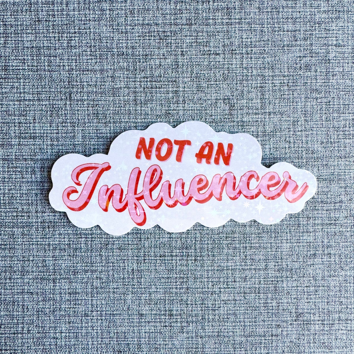 NOT AN INFLUENCER - STICKER