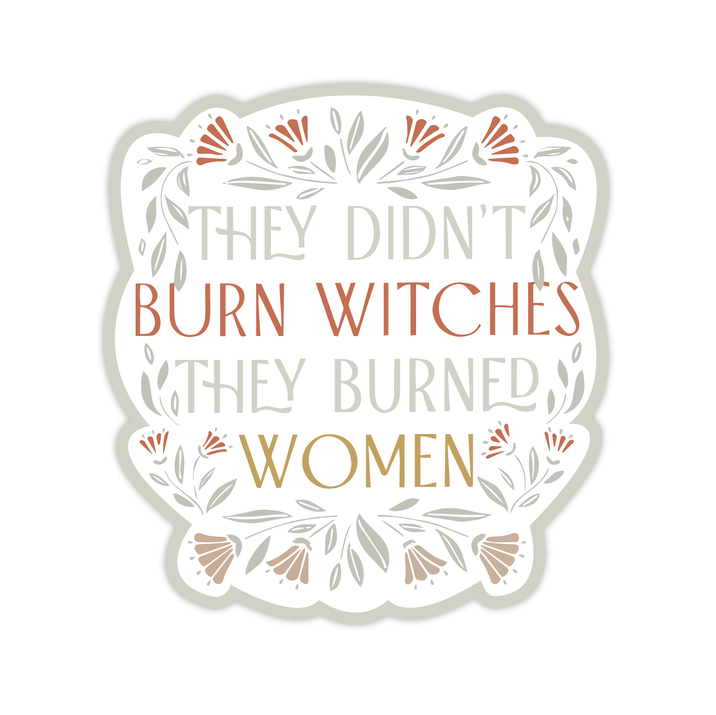THEY BURNED WOMEN - STICKER