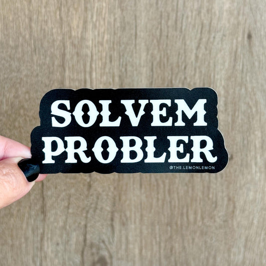 PROBLEM SOLVER b/w - STICKER