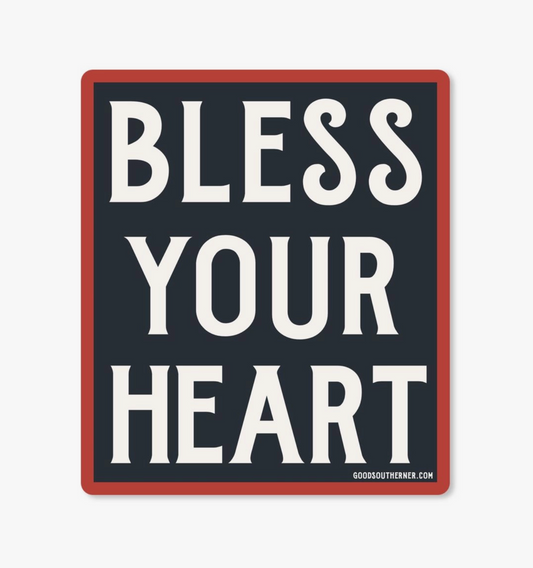 BLESS YOUR HEART - STICKER