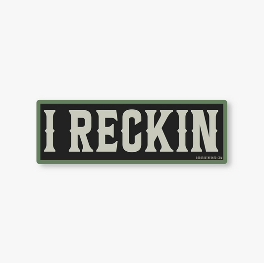 I RECKIN - STICKER