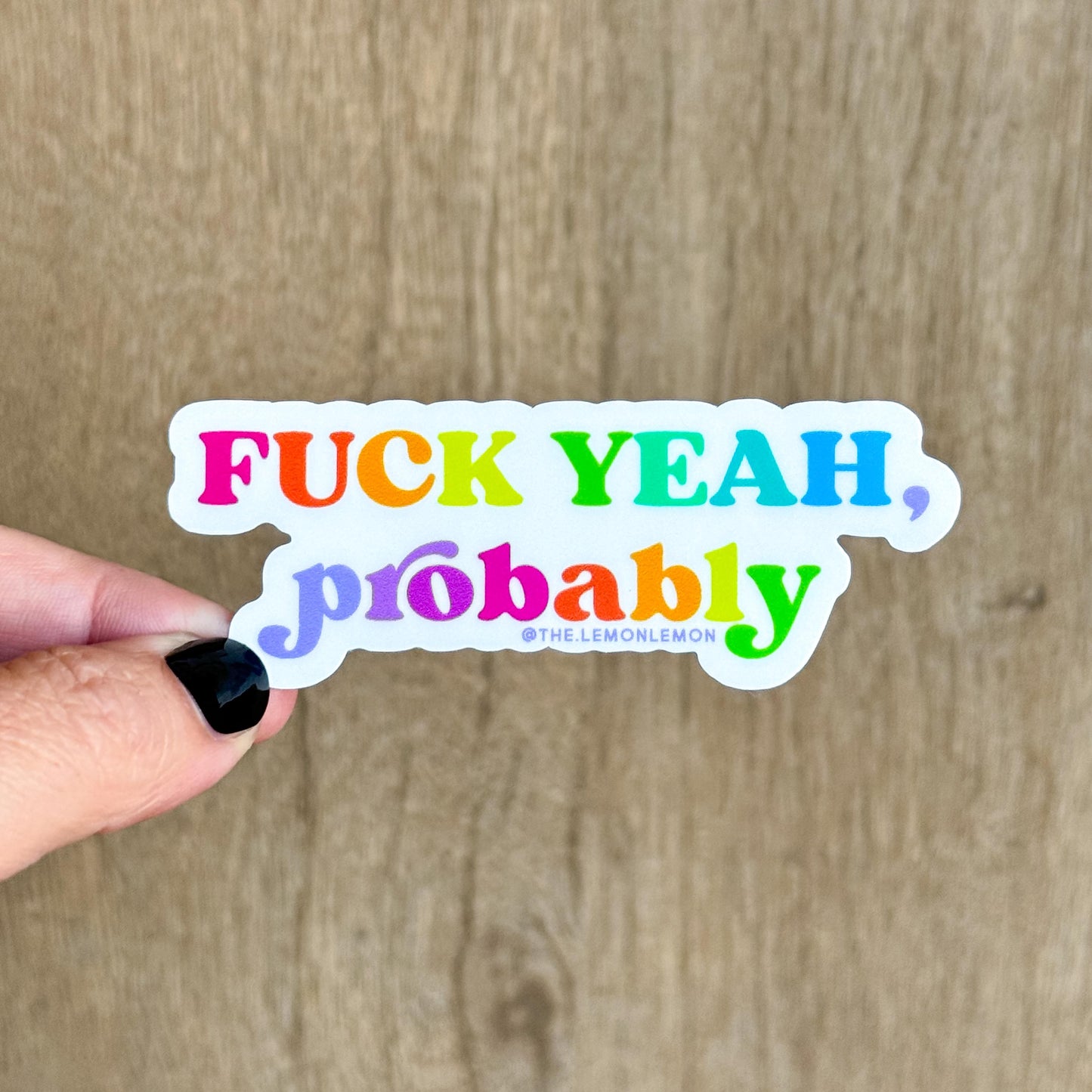 F*ck Yeah, Probably - STICKER