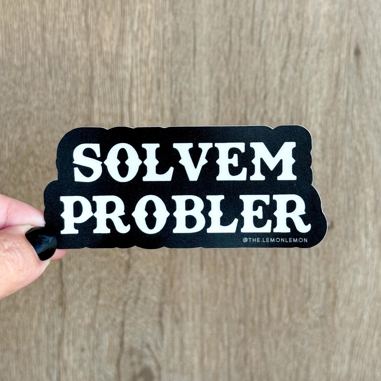 Solvem Probler (B/W) - STICKER